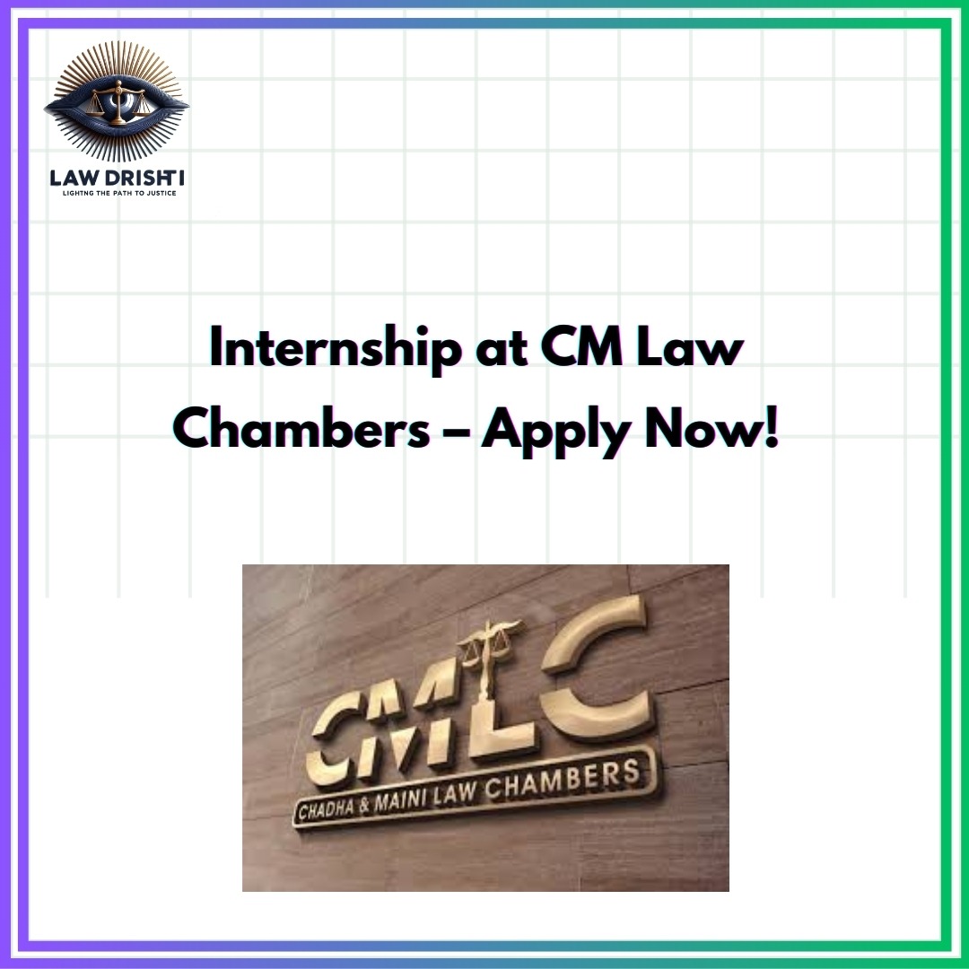 Internship at CM Law Chambers – Apply Now!