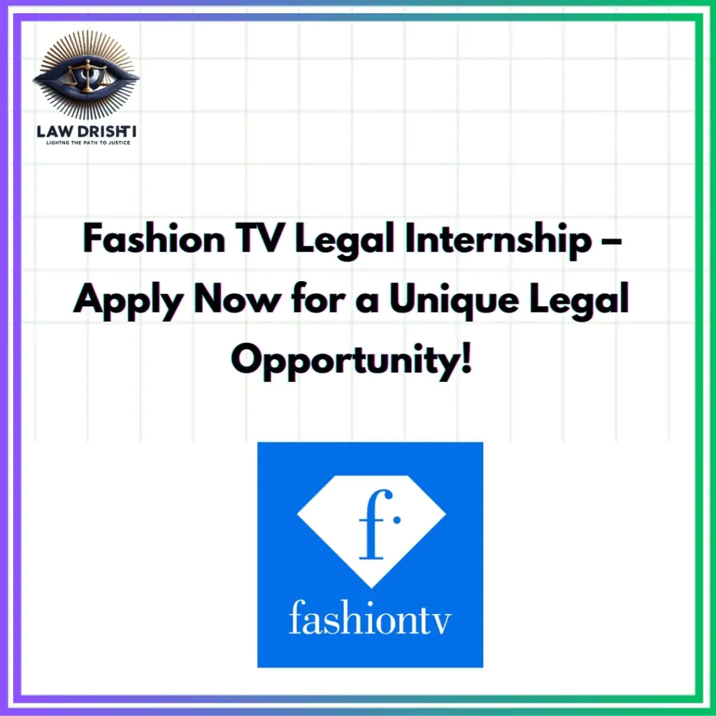 Fashion TV Legal Internship – Apply Now!