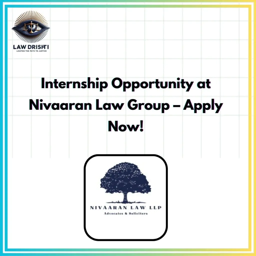 Internship Opportunity at Nivaaran Law Group – Apply Now!