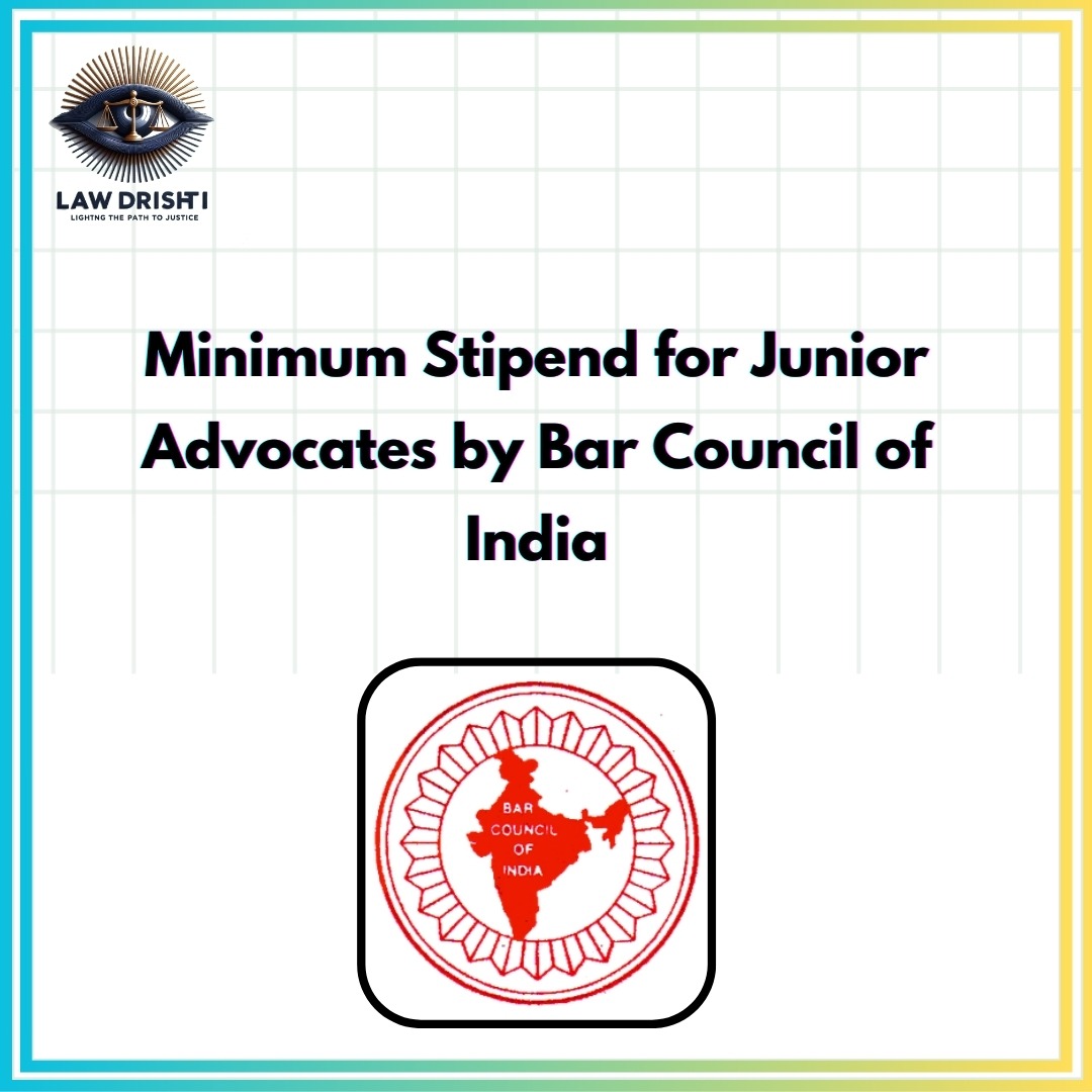 Minimum Stipend for Junior Advocates by Bar Council of India