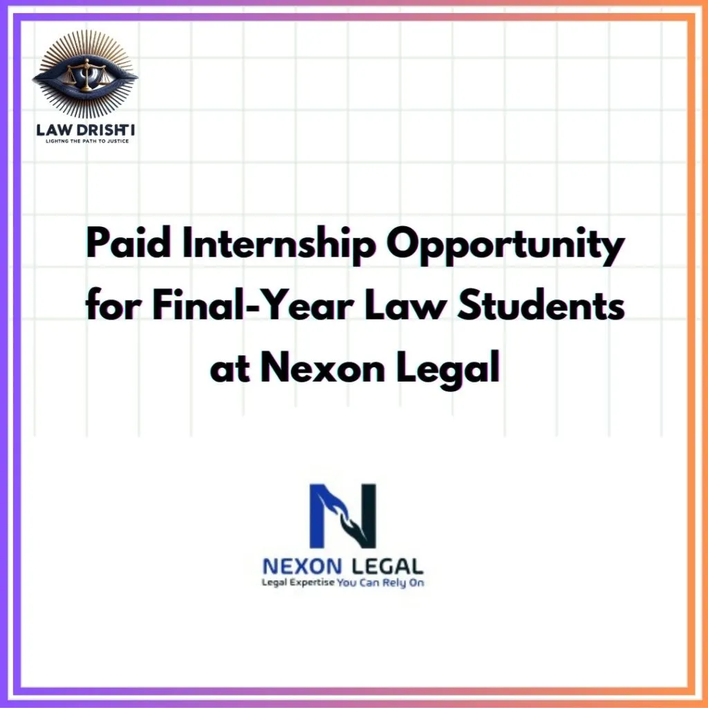 Paid Internship Opportunity for Final-Year Law Students at Nexon Legal