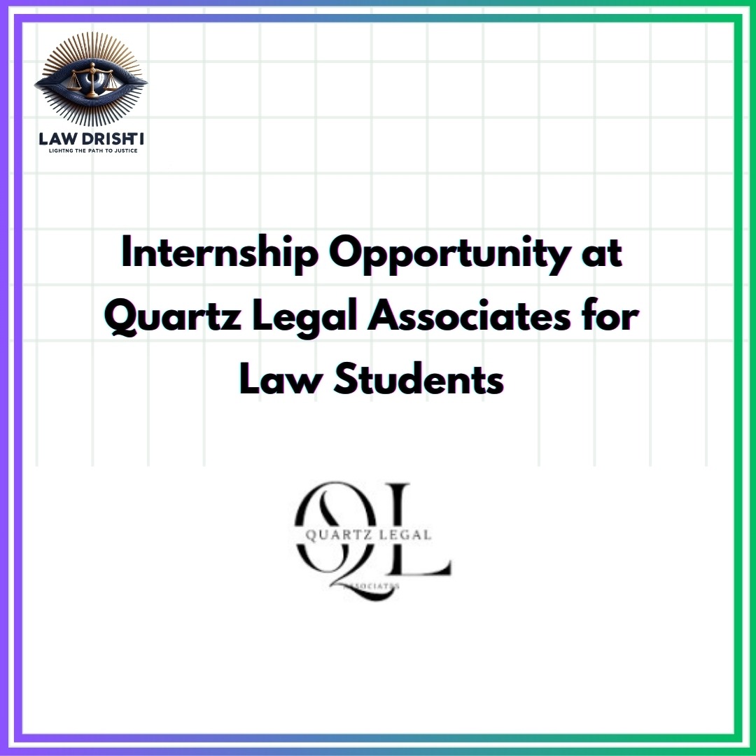 Internship at Quartz Legal Associates for Law Students