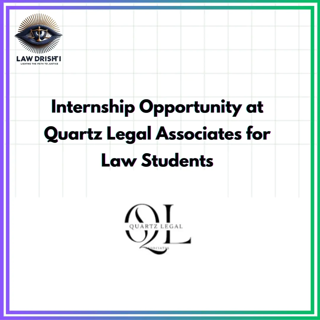 Internship at Quartz Legal Associates for Law Students