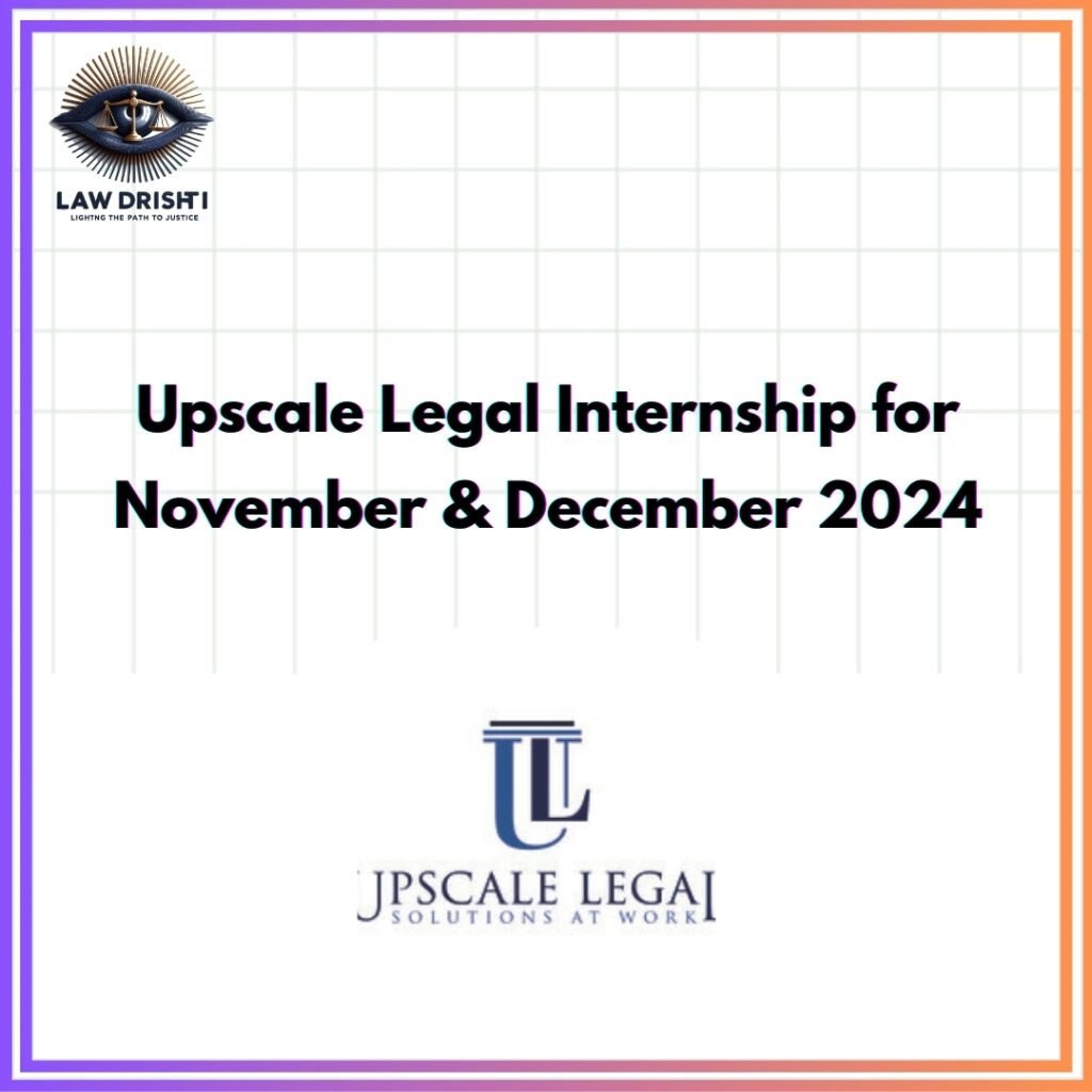 Upscale Legal Internship for November & December 2024