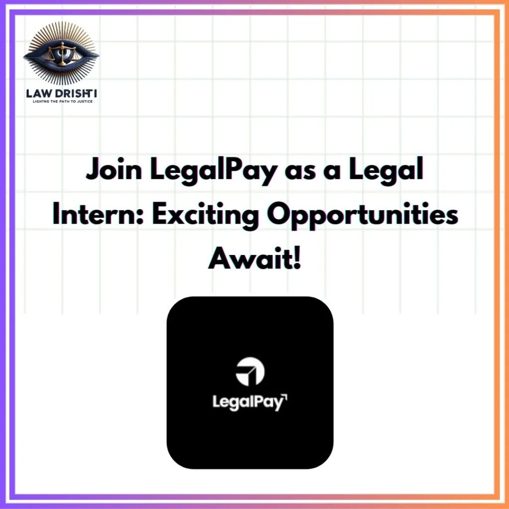 Join LegalPay as a Legal Intern: Exciting Opportunities Await!