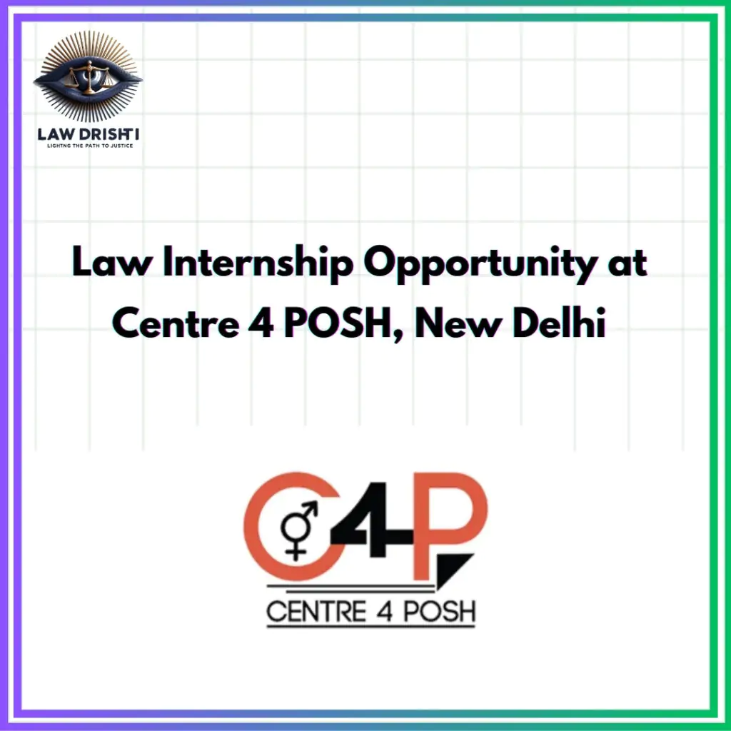Law Internship Opportunity at Centre 4 POSH, New Delhi
