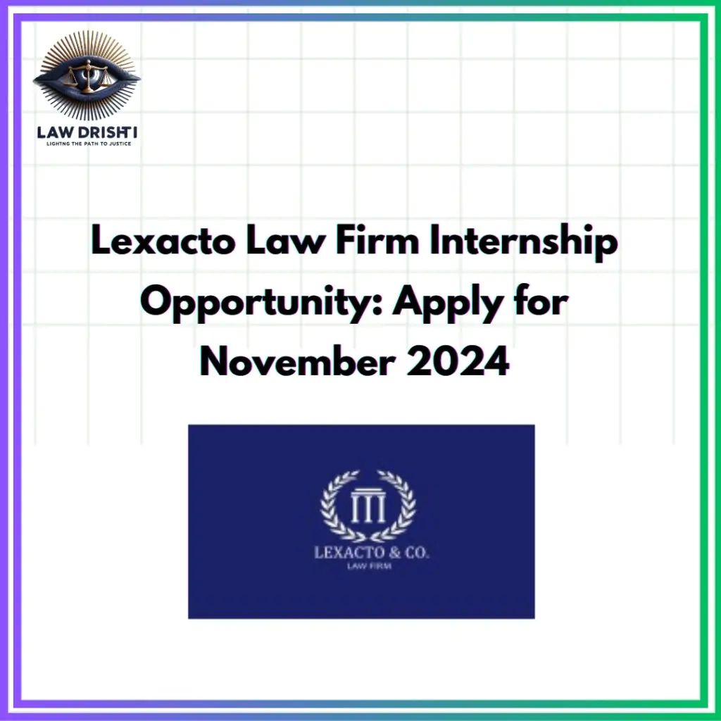 Legal Internship Opportunity at Lexacto & Co. Law Firm: