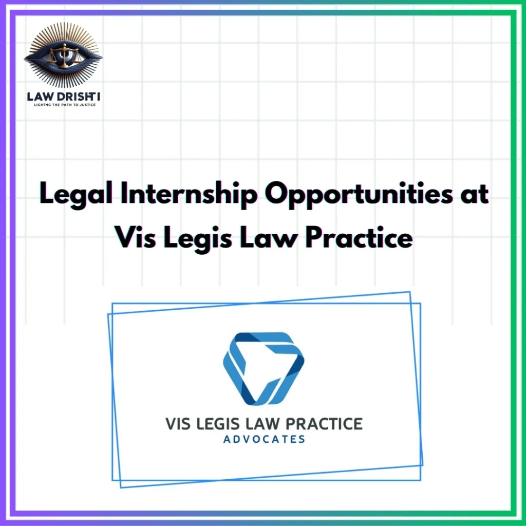 Legal Intern at Vis Legis Law Practice – Corporate, Real