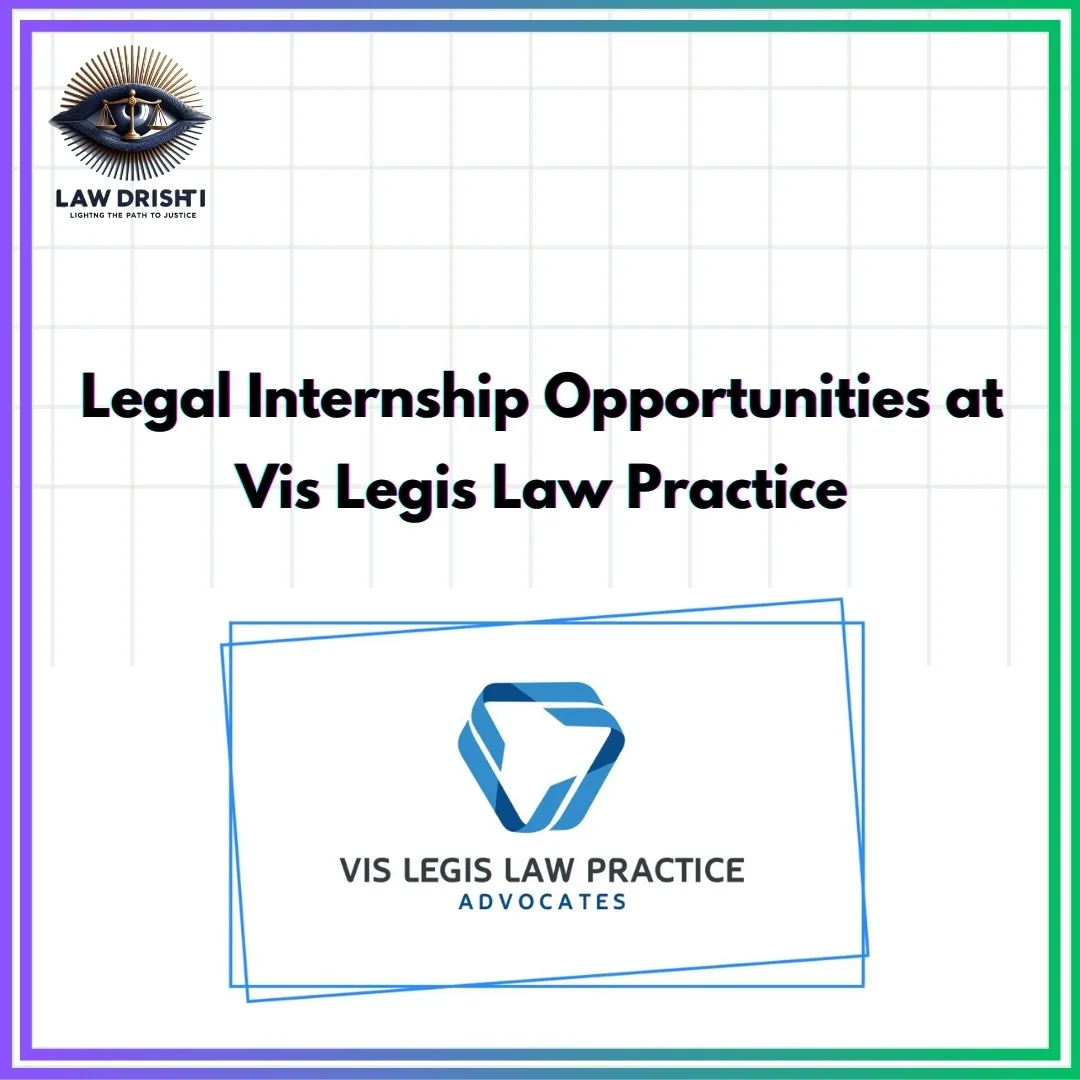 Legal Internship at Vis Legis Law Practice