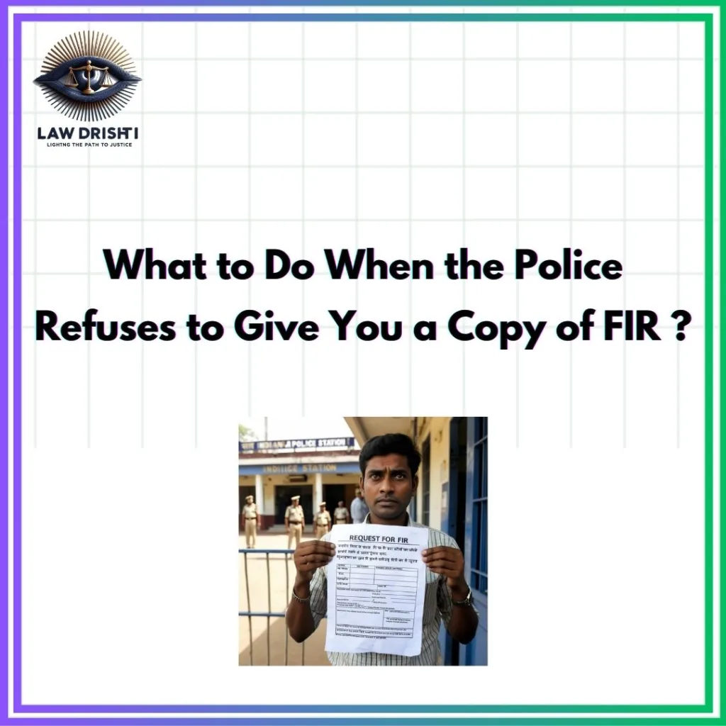 Access FIR When Police Refuse: What to Do