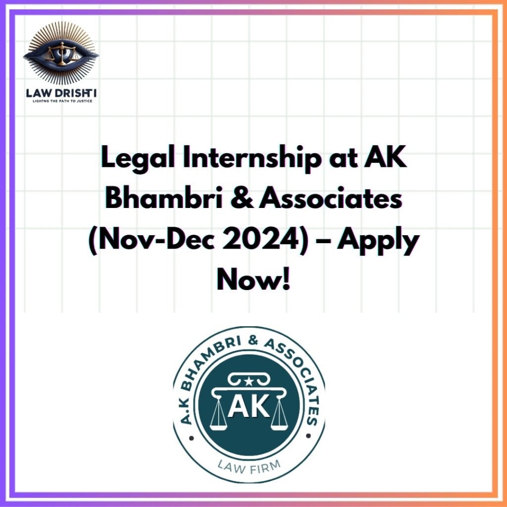 Legal Internship at AK Bhambri & Associates – Apply Now!