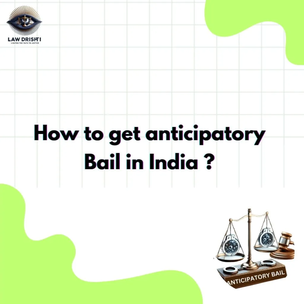 How to get anticipatory Bail in India ?
