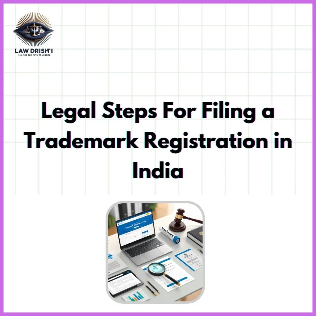 Legal Steps For Filing a Trademark Registration in India
