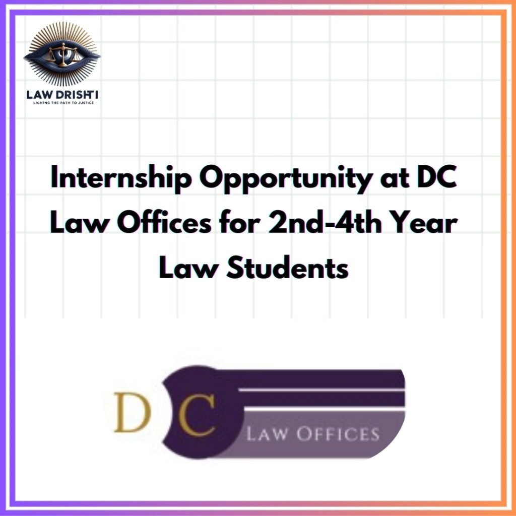 Internship Opportunity: Immediate Requirement at DC Law Offices