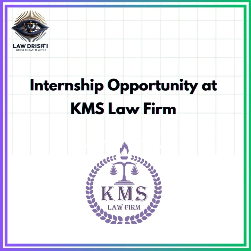 Exclusive Internship Opportunity at KMS Law Firm – Apply Now!