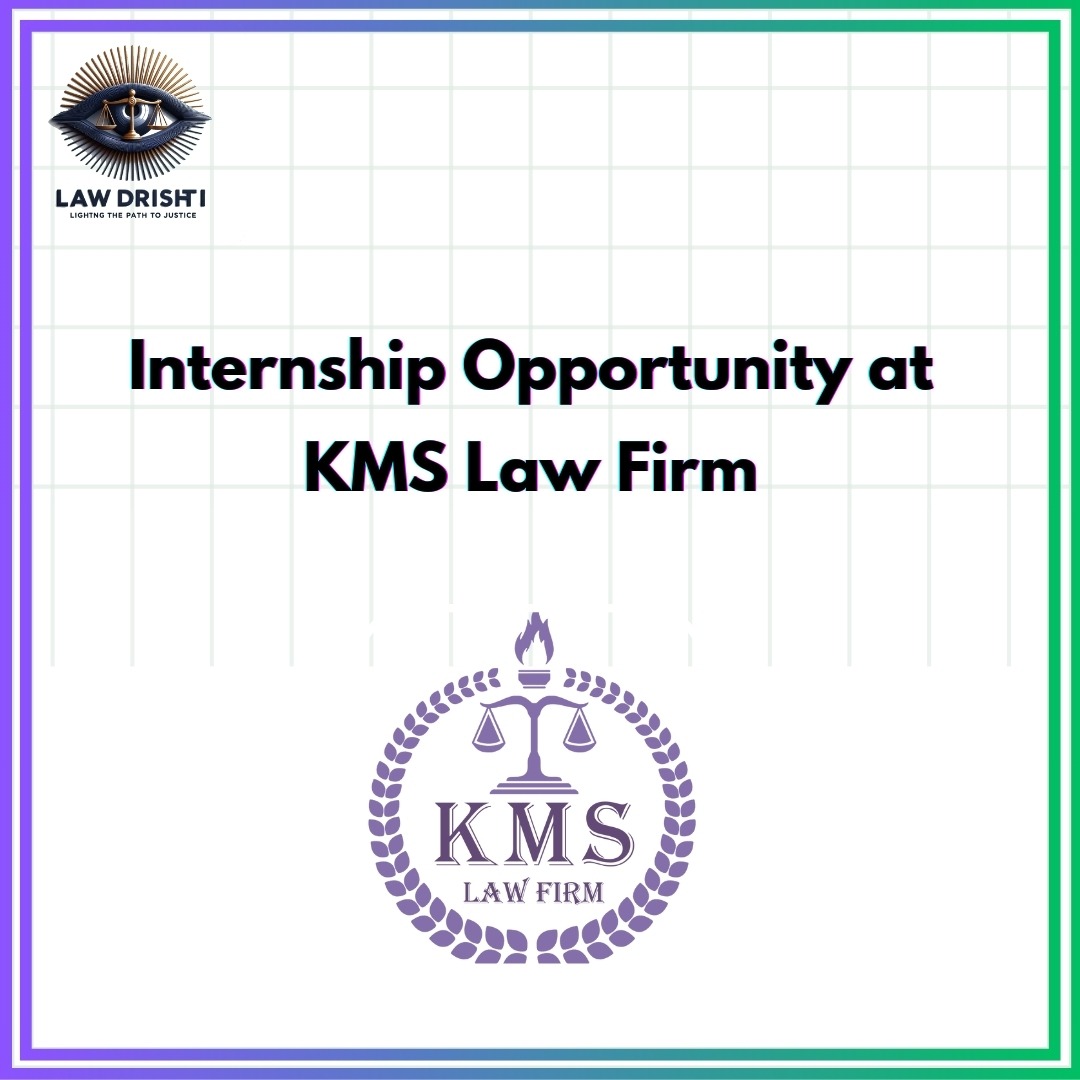 Internship Opportunity at KMS Law Firmm