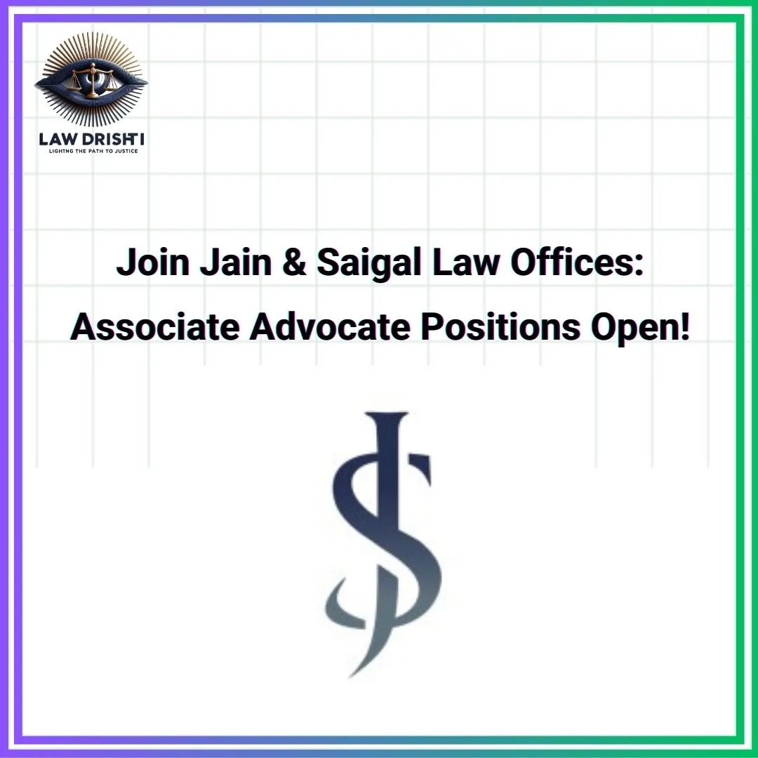 Jain & Saigal advocate positions