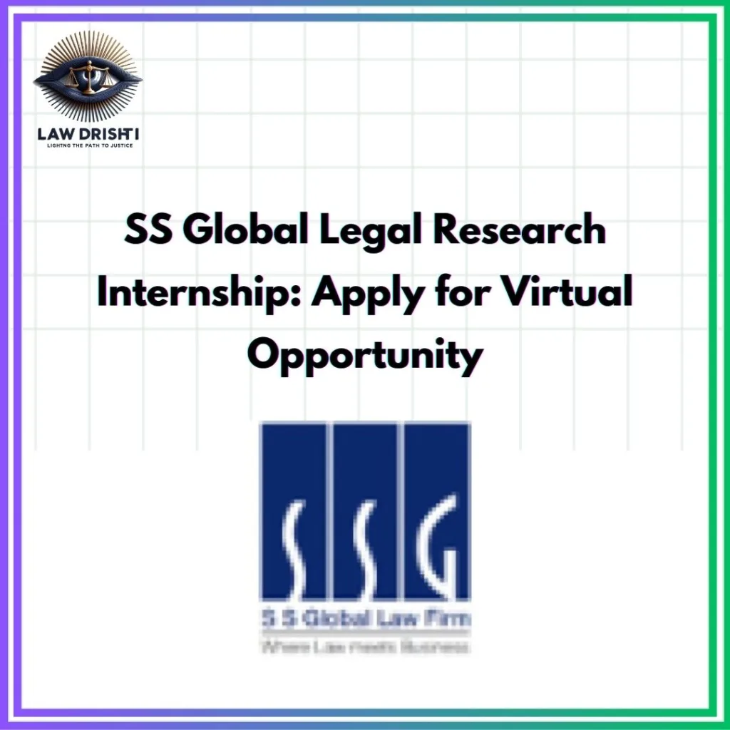 SS Global Legal Research Internship: Apply for Virtual Opportunity