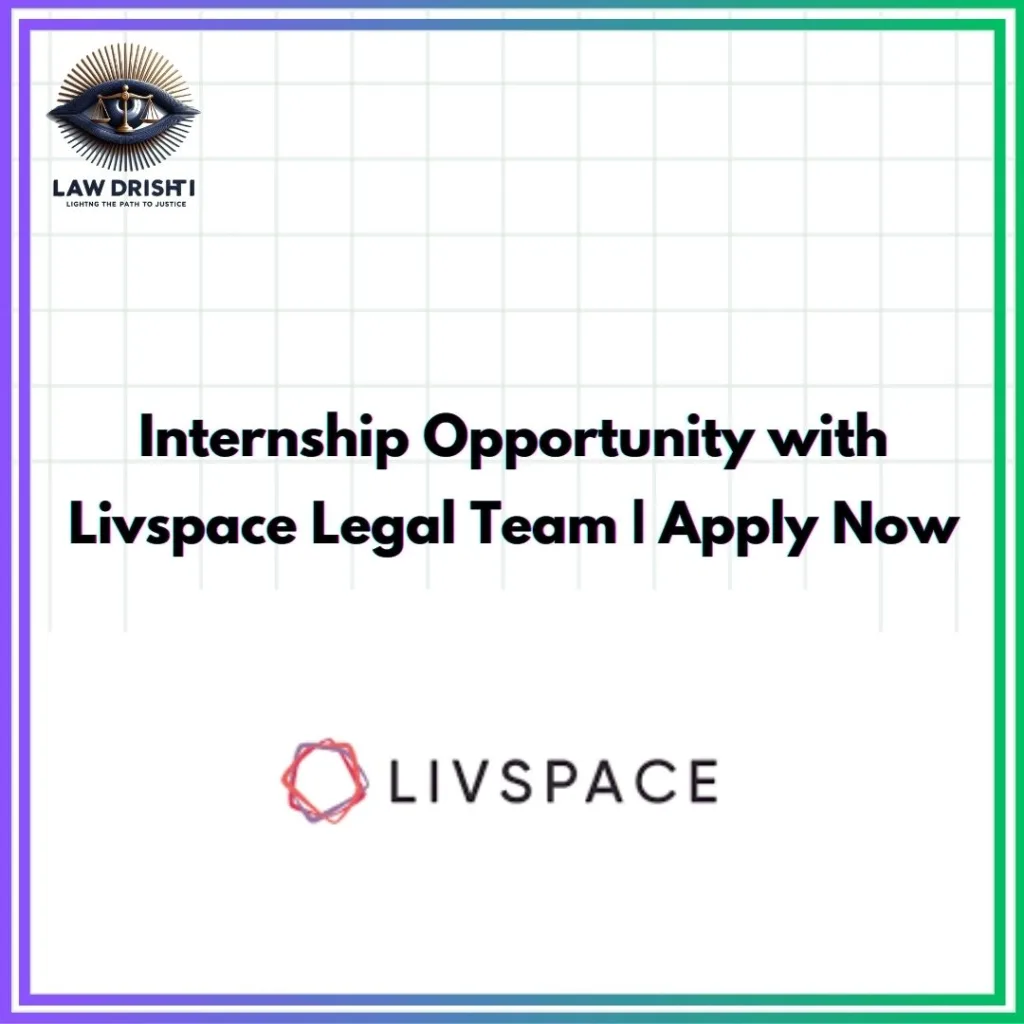 Internship Opportunity with Livspace Legal Team | Apply Now