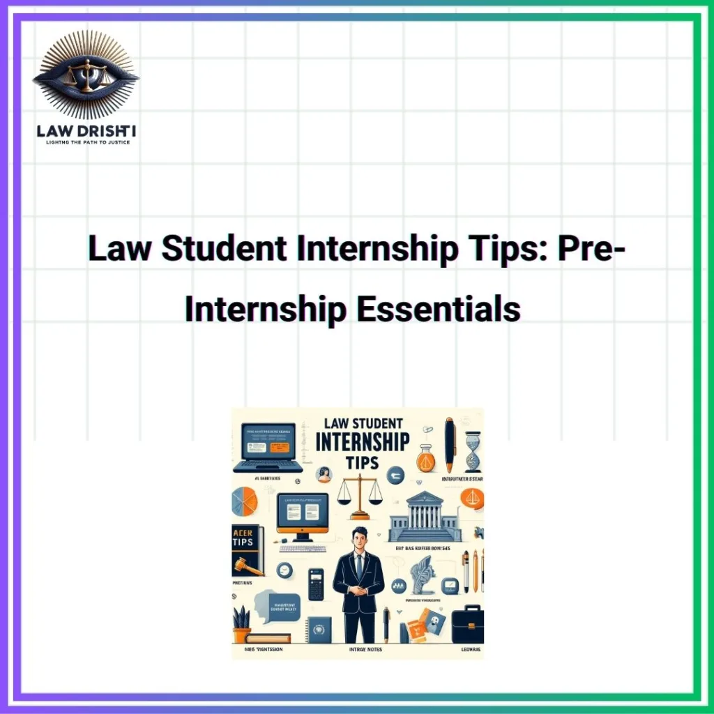 Law Student Internship Tips: Pre-Internship Essentials