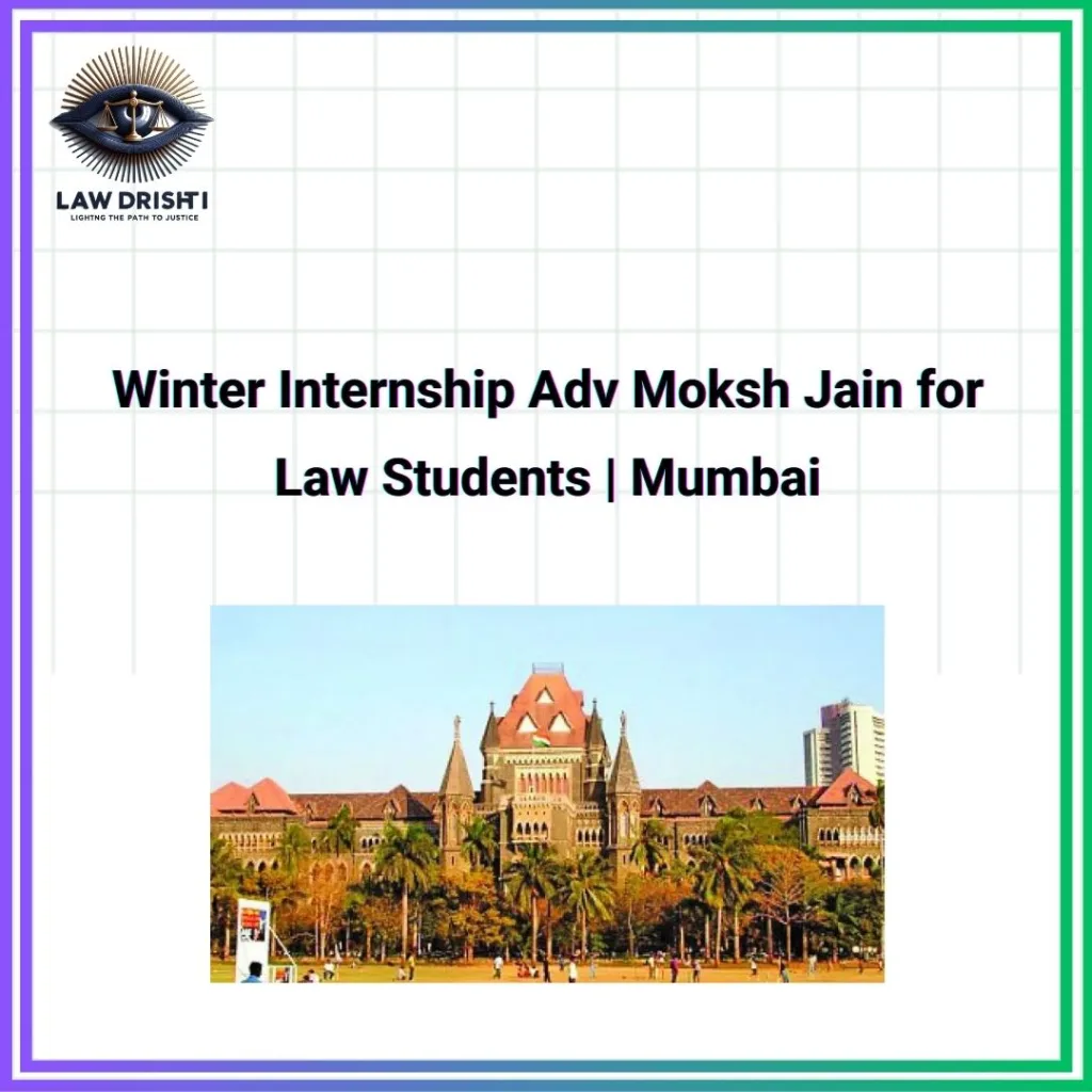 Winter Internship Adv Moksh Jain for Law Students | Mumbai