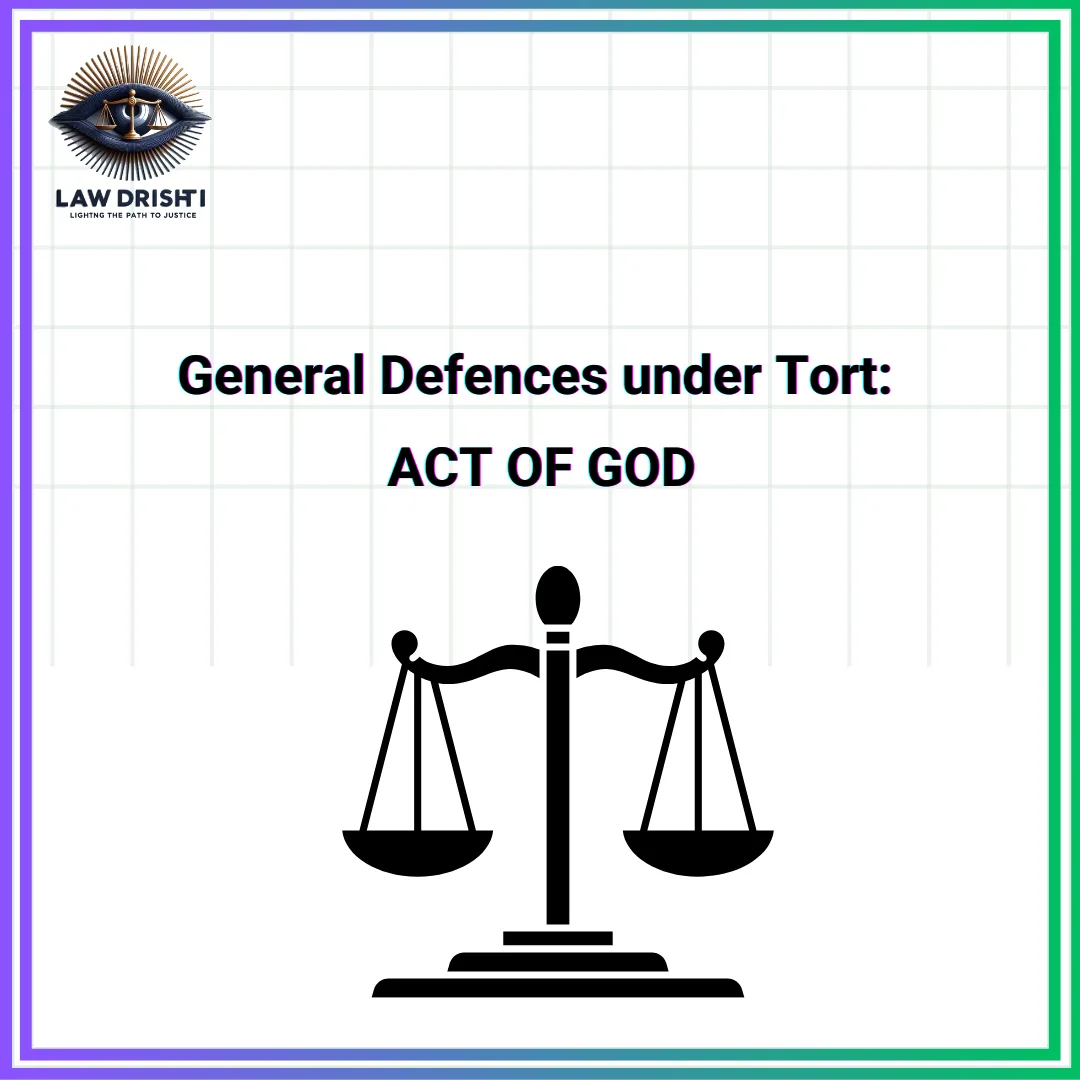 General Defences under Tort - Act of God