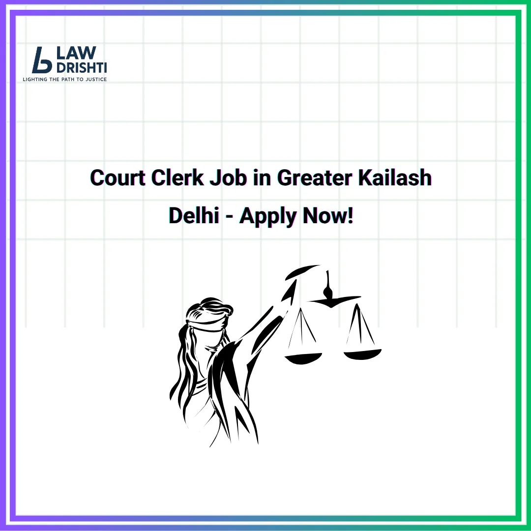 Court Clerk Job in Greater Kailash Delhi