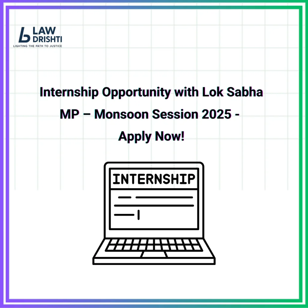 Internship Opportunity with Lok Sabha MP – Monsoon Session 2025