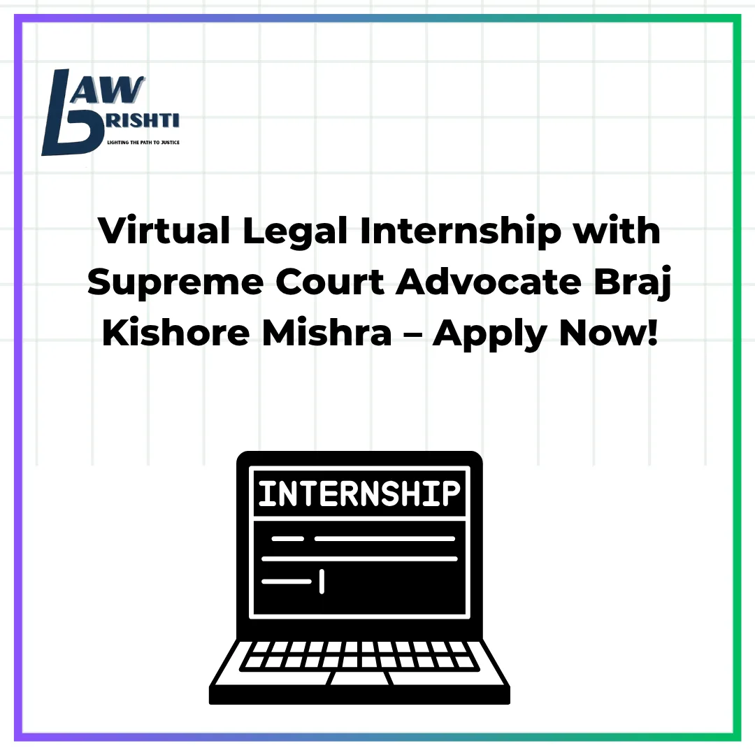 Virtual Legal Internship with Supreme Court Advocate Braj Kishore Mishra