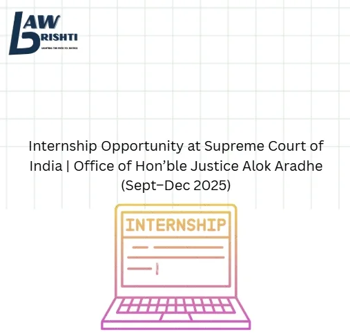 Internship Opportunity at Supreme Court of India | Office of Hon’ble Justice Alok Aradhe (Sept–Dec 2025)